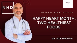 The Two Healthiest Foods for Heart and Body Health
