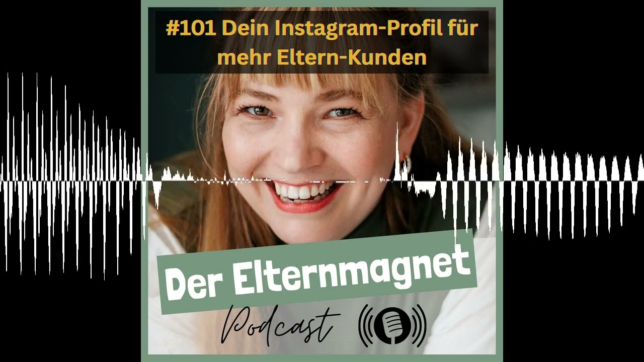 101 Dein Instagram-Profil für mehr Eltern-Kunden - Elternmagnet