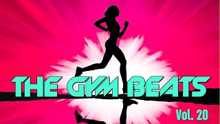 THE GYM BEATS Vol.20  128 BPM  NONSTOPMEGAMIX, BEST WORKOUT MUSIC,FITNESS,MOTIVATION,SPORTS