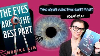 Book Review: Monika Kims The Eyes Are The Best Part | Violet Prynne