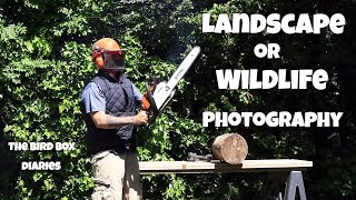Landscape vs Wildlife Photography - The bird box diaries
