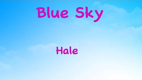 Hale- Blue Sky (lyric video)