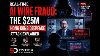 Real-Time AI Wire Fraud: The $25M Hong Kong Deepfake Attack Explained