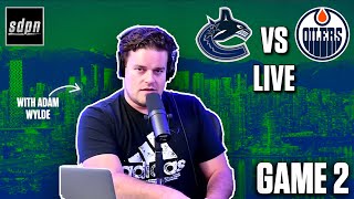 Stanley Cup Playoffs  Edmonton Oilers @ Vancouver Canucks Game 2 LIVE w/ Adam Wylde