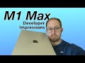 Developer Impressions of M1 Max