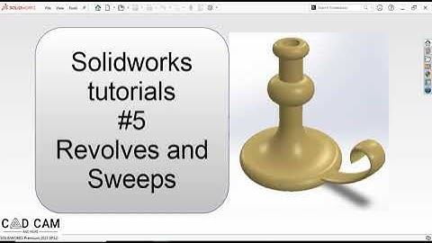 Solidworks tutorials # 5 Revolve and Sweep Features