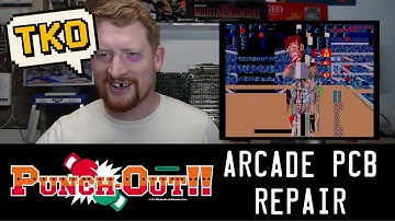 Arcade PCB Repair - I Tried to Fix Punch-Out… It Tried to KO Me!