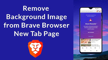 How to Remove Background Image from Brave Browser Home Page?