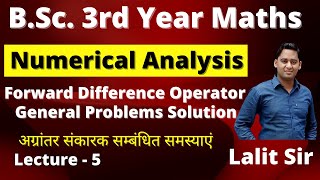 Numerical Analysis B.Sc. 3rd Year | Solutions to Problems on the Forward Difference Operator | Lec-5