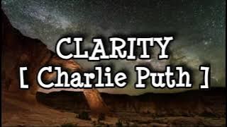 Charlie Puth - Clarity [ Lyrics ]