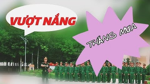 Luyện tập đội ngũ sau cơn mưa - Chú bộ đội Việt Nam