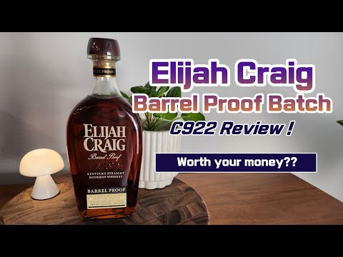 Elijah Craig Barrel Proof Batch C922 Review! Worth your money?