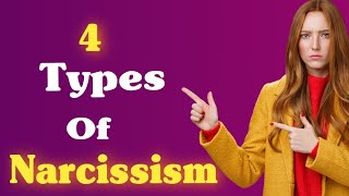 4 Types of Narcissism