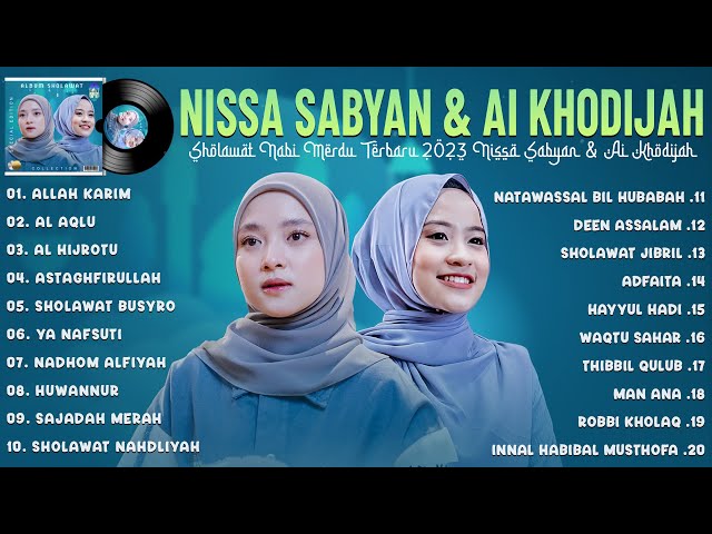 NISSA SABYAN & AI KHODIJAH FULL ALBUM 2023 | ALLAH KARIM, AL AQLU | SHOLAWAT VIRAL 2023 class=