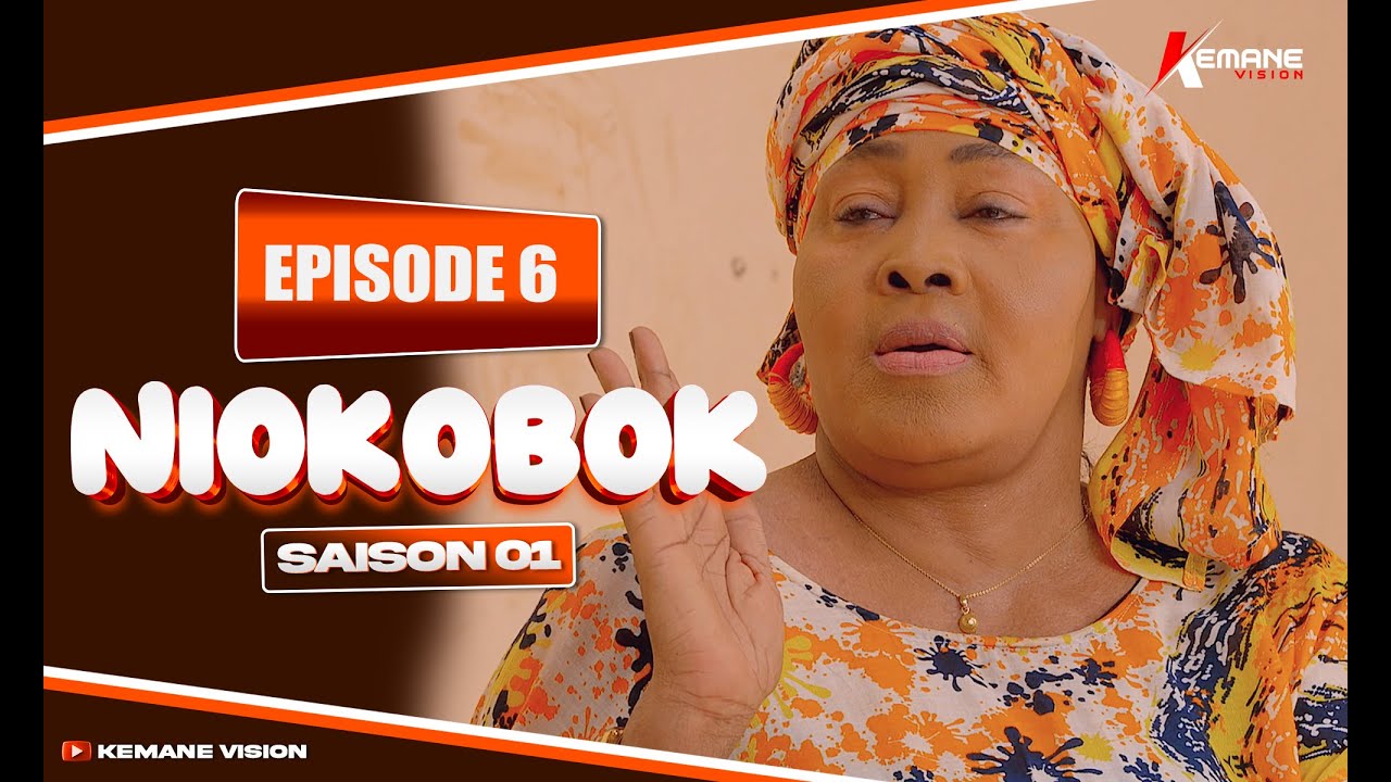 SÉRIE NIOKOBOK SAISON 1  ÉPISODE 6