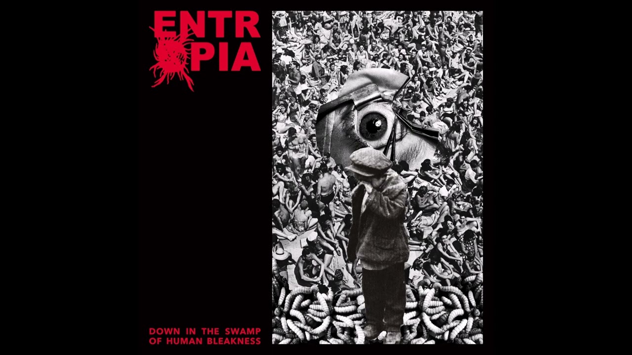 Entrøpia - DOWN IN THE SWAMP OF HUMAN BLEAKNESS (full Album 2025)