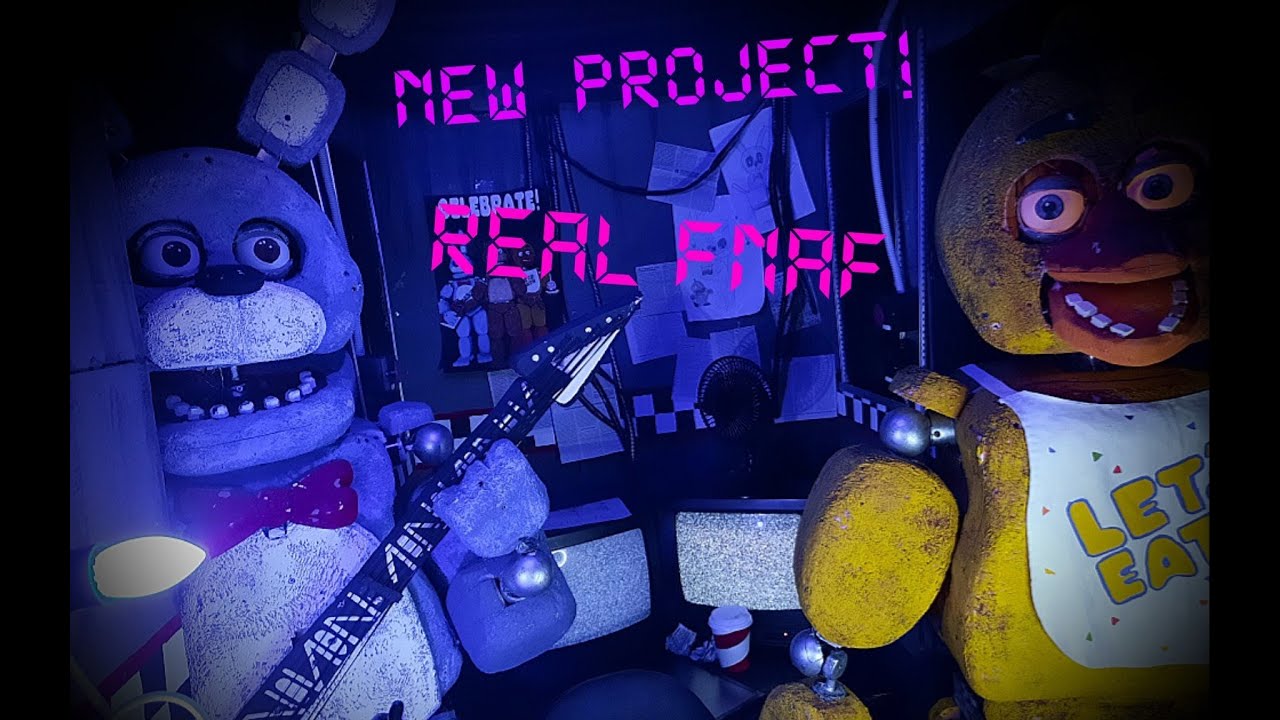 [REAL FNAF] NEW PROJECT!