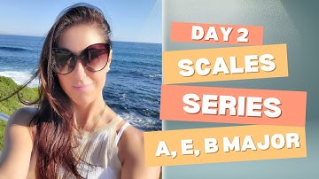 Major Scale Mastery: A, E & B Major Scales IN LESS THAN 30 MINUTES A DAY! DAY 2