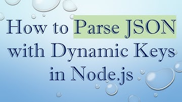 How to Parse JSON with Dynamic Keys in Node.js