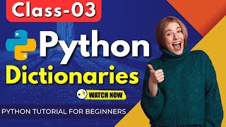 Python Class 03 | Dictionaries in Python | Python Tutorial for Beginners | Python Programming