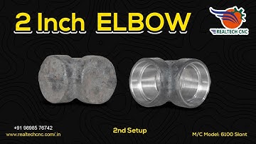 2 Inch Elbow 6100 Slant | RealTech CNC Machine VD-322