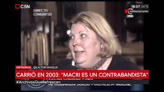 Carrió en 2003: "Macri es un contrabandista"