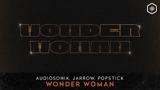 Audiosonik, Jarrow, Popstick - Wonder Woman (TIME LAB 033)