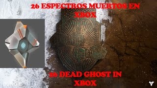 DESTINY RISE OF IRON: UBICACIÓN DE LOS 26 ESPECTROS MUERTOS!!! (XBOX VERSION)