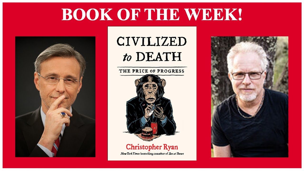 Book of the Week! "Civilized to Death: The price of progress" by Christopher Ryan