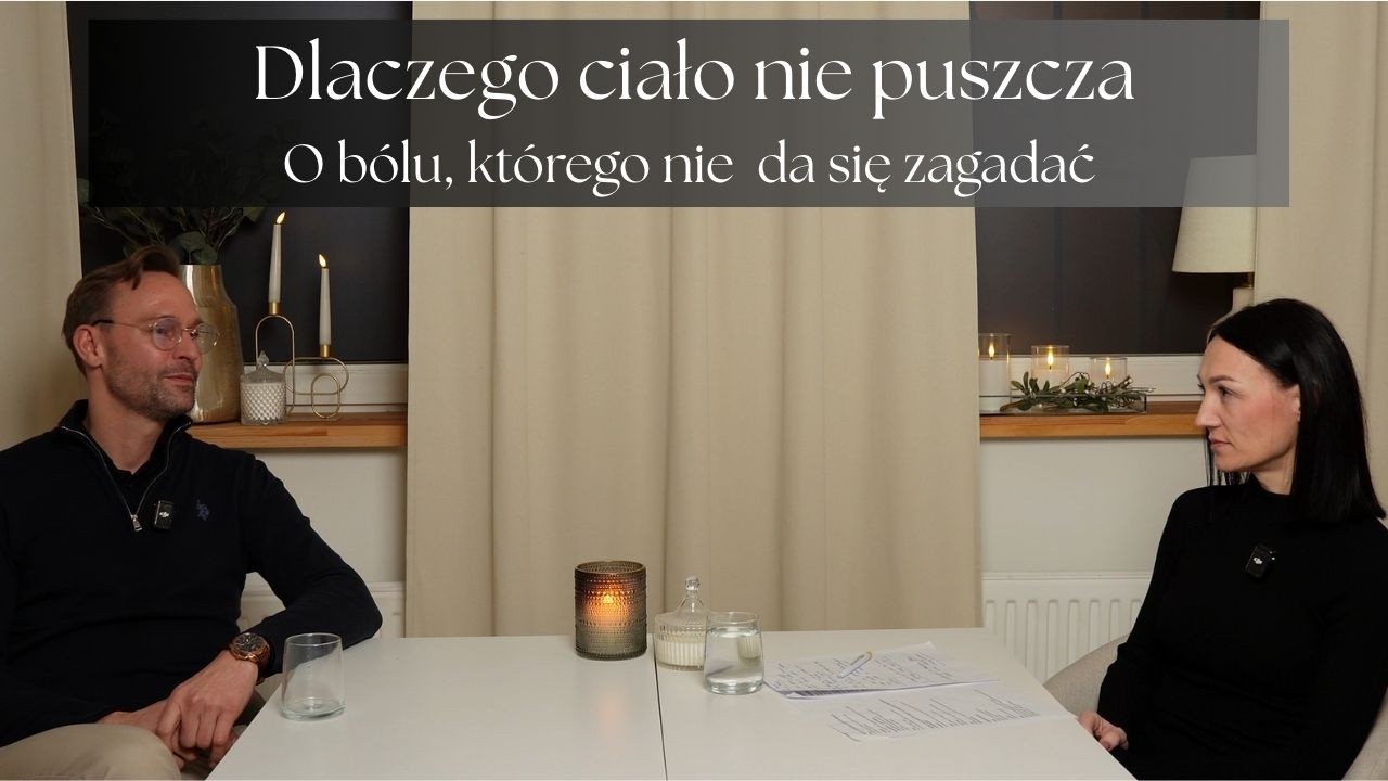 Dlaczego ciało nie puszcza? Gość: Krzysztof Bystrzejewski – osteopata.