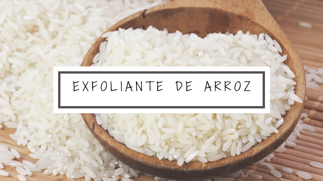 EXFOLIANTE DE ARROZ PARA PIEL SENSIBLE NATURAL YouTube