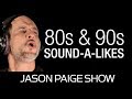 Sound-A-Likes of the 80s & 90s with Jason Paige