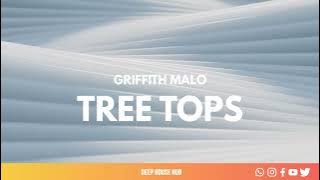Griffith Malo  Tree Tops