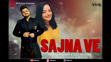 SAJNA VE (Promo) || Vishal Mishra || Lisa Mishra || Rework Version By Rajesh || SP Picture
