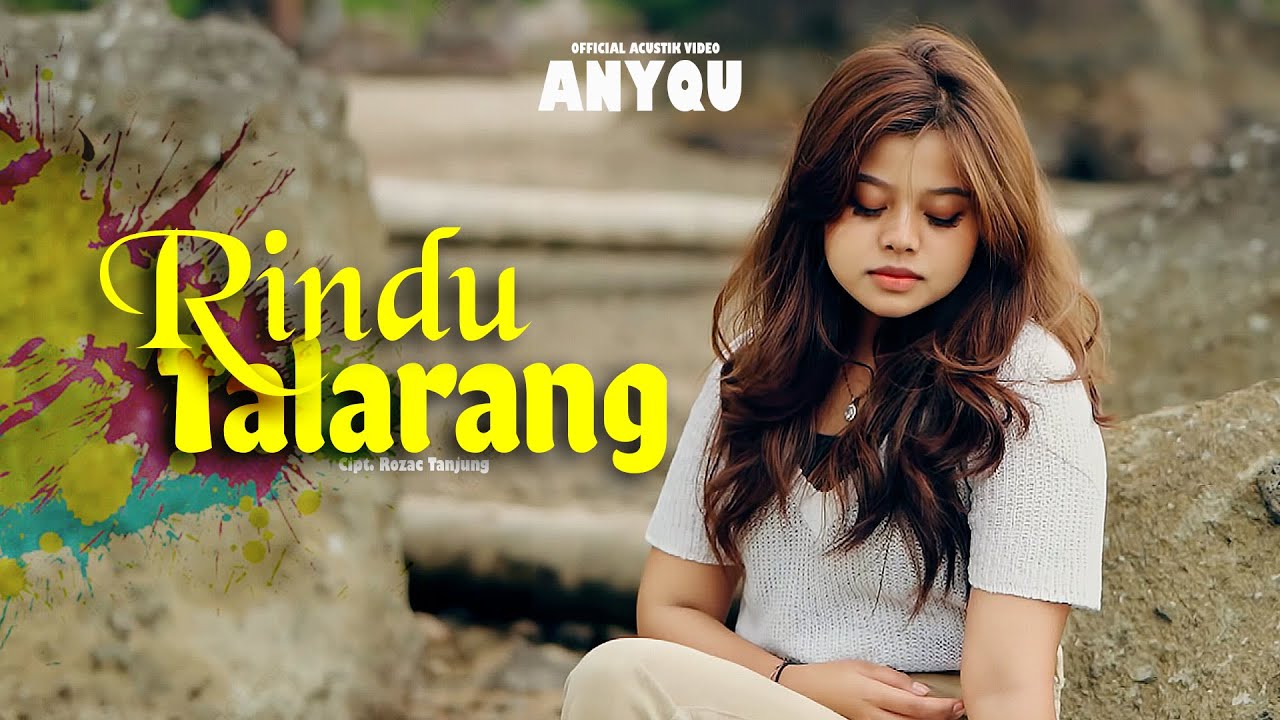 ANYQU - RINDU TALARANG (OFFICIAL ACUSTIK)