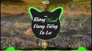 Rừng Xanh Vang Tiếng Ta Lư Remix Tik Tok ( Việt Anh 26 )
