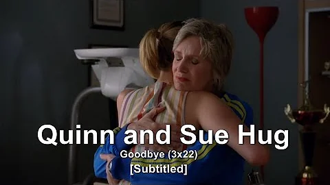 GLEE- Quinn and Sue Hug | Goodbye (Season Finale) ...