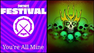 Fortnite Festival - You're All Mine by Epic Games | Expert Drums FC