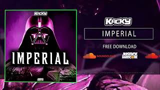 Kacky - Imperial (UK HARDCORE / HARD DANCE) [FREE DOWNLOAD] *Happy Star Wars Day*