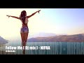FOLLOW ME - NIFRA ( ORGINAL MIX )  TARANCE MIX 2019 ( DJ MALAJKA )