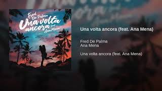 TESTO  Fred De Palma - Una Volta Ancora ft. Ana Mena