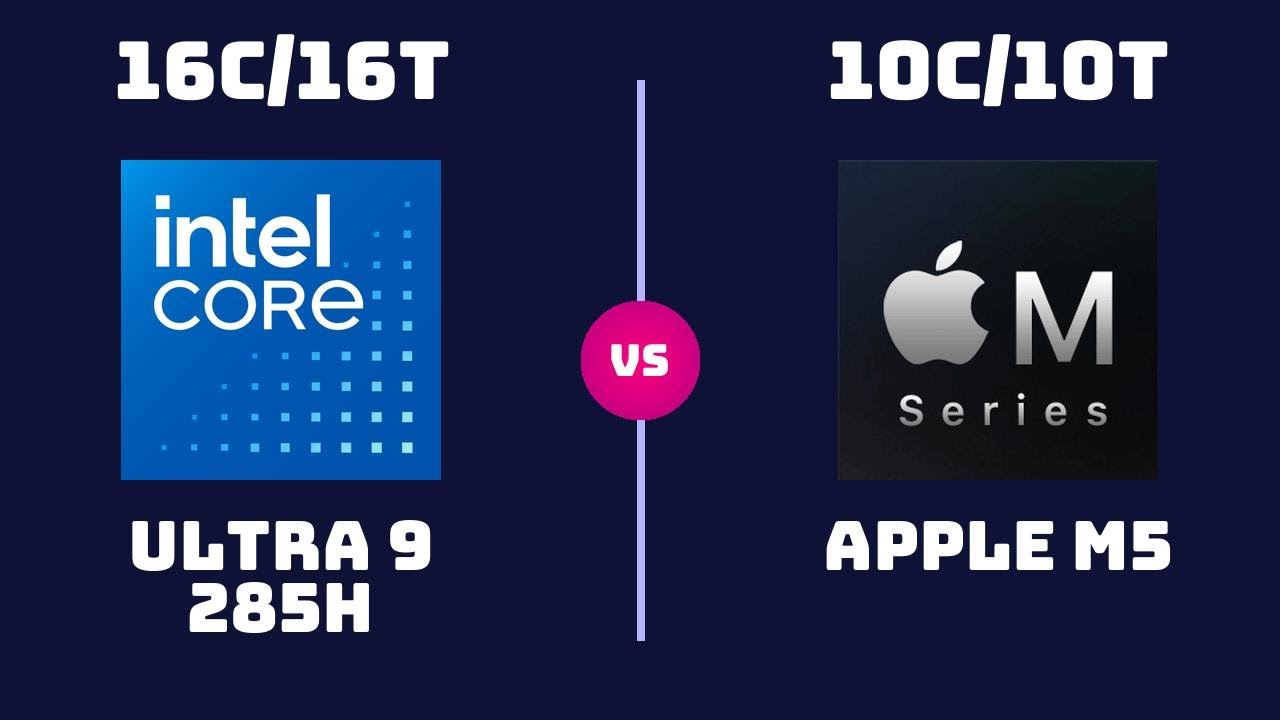 Intel Core Ultra 9 285H vs Apple M5 (10-Core) – CPU Comparison | Which ...