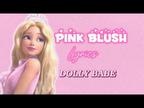 PINK BLUSH - DOLLY BABE (Official Lyrics Video) 4K 