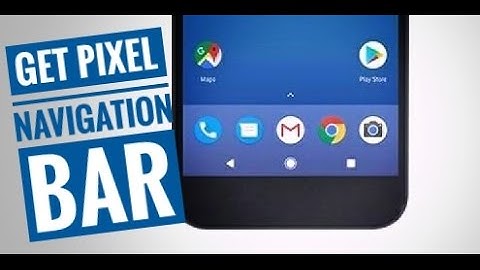 How To Get (pixel Navigation Bar) on Any Android Devices
