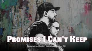 Mike Shinoda Feat. Chester Bennington (A.I) - Promises I Can't Keep