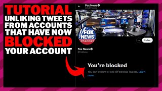 Tutorial: How To EASILY Unlike Tweets From Accounts That Have Blocked You