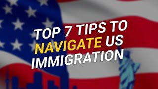 TOP 7 Tips to Navigate US Immigration 🚀🌎