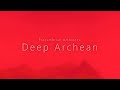 Deep Archean - Precambrian Atmosphere (Sleep Ambience)