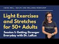 Light exercises and stretches for 50 adults  session 1  aging well health and wellness workshop