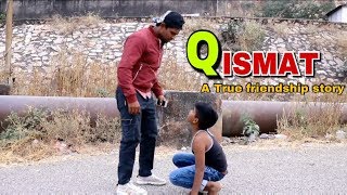 Qismat 4 | A True Friendship Story | A heart touching Story